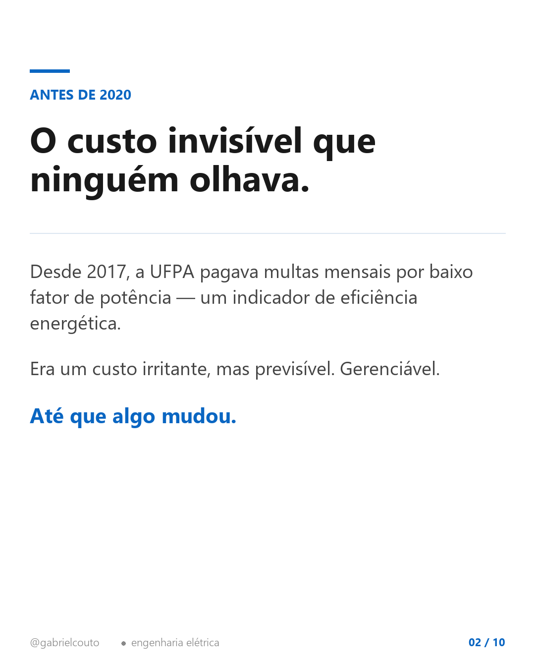 Slide 2 — O custo invisível antes de 2020