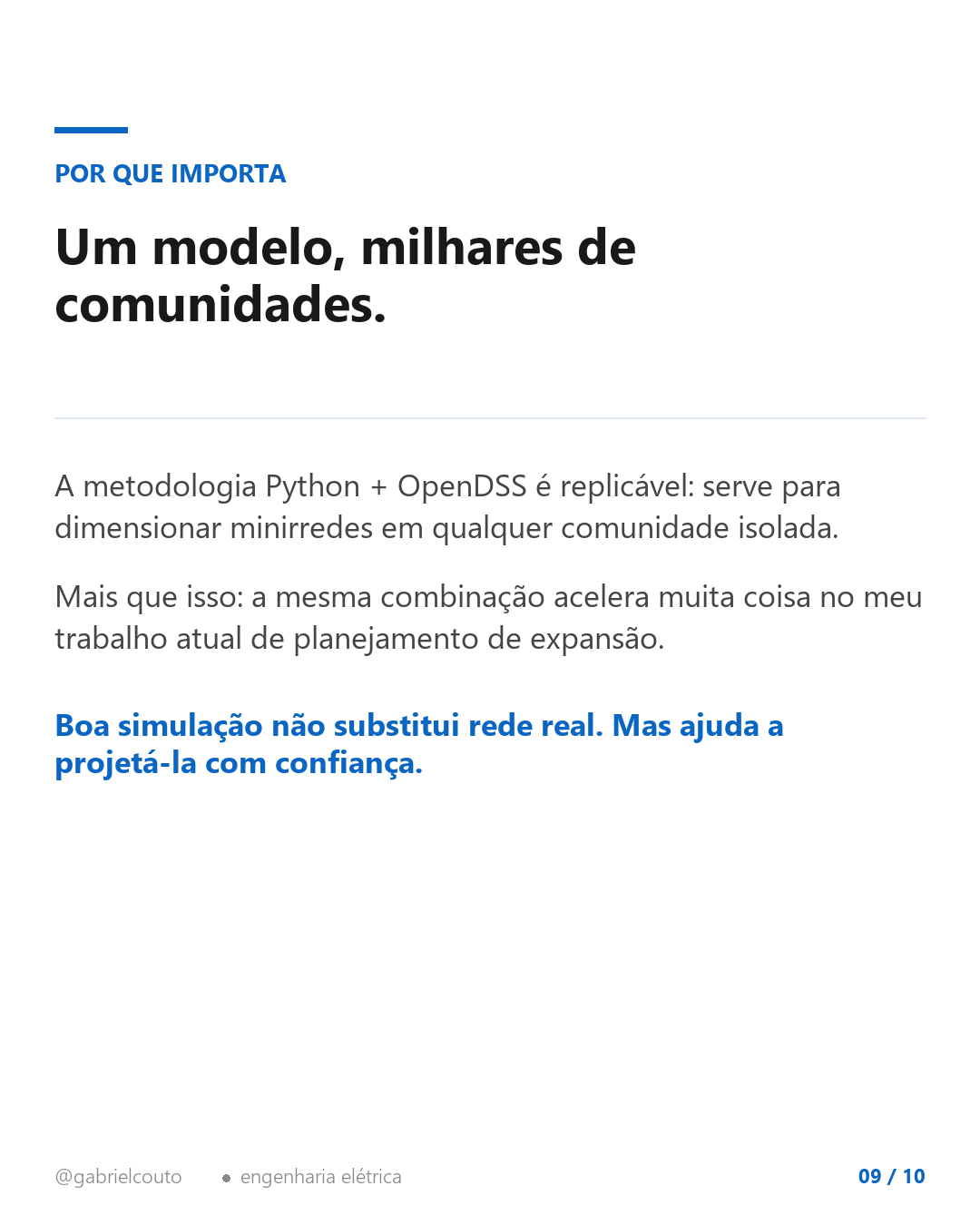 Slide 9 — Um modelo, milhares de comunidades